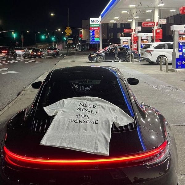 "Need Money for Porsche" T-shirt